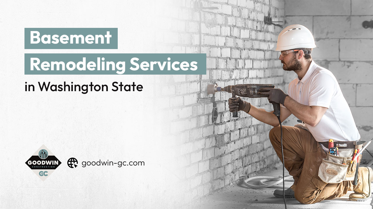 Read more about the article Basement Remodeling Services in Washington | Goodwin Construction