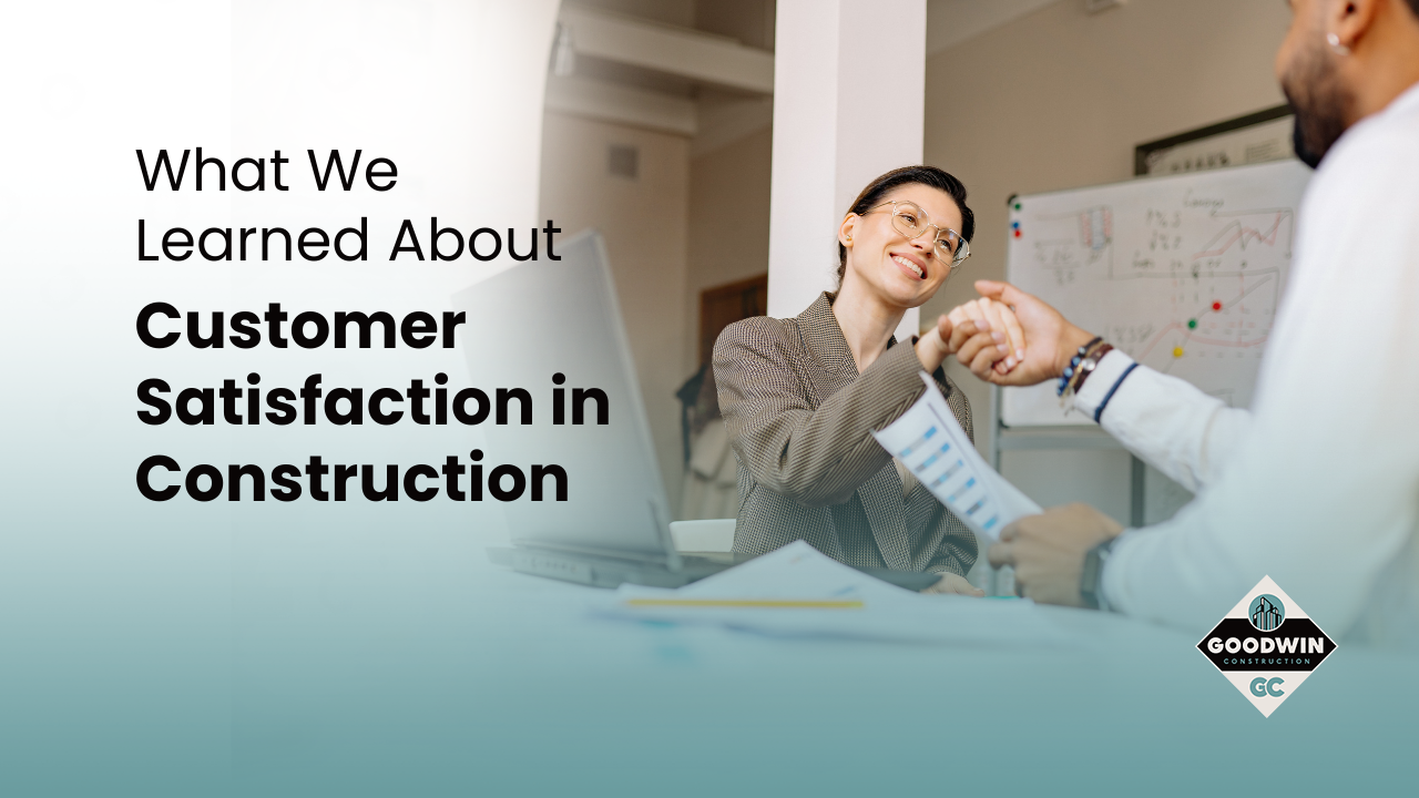 Read more about the article What We Learned About Customer Satisfaction in Construction