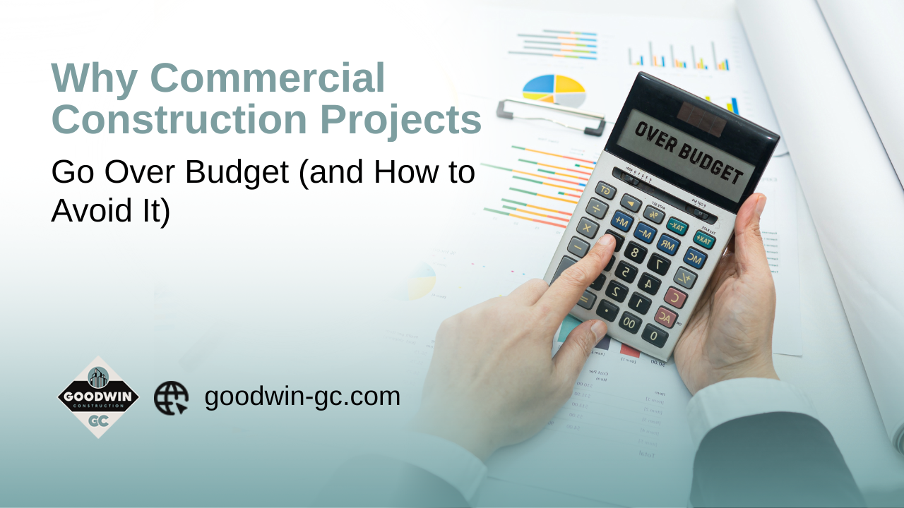 Read more about the article Why Commercial Construction Projects Go Over Budget (and How to Avoid It)